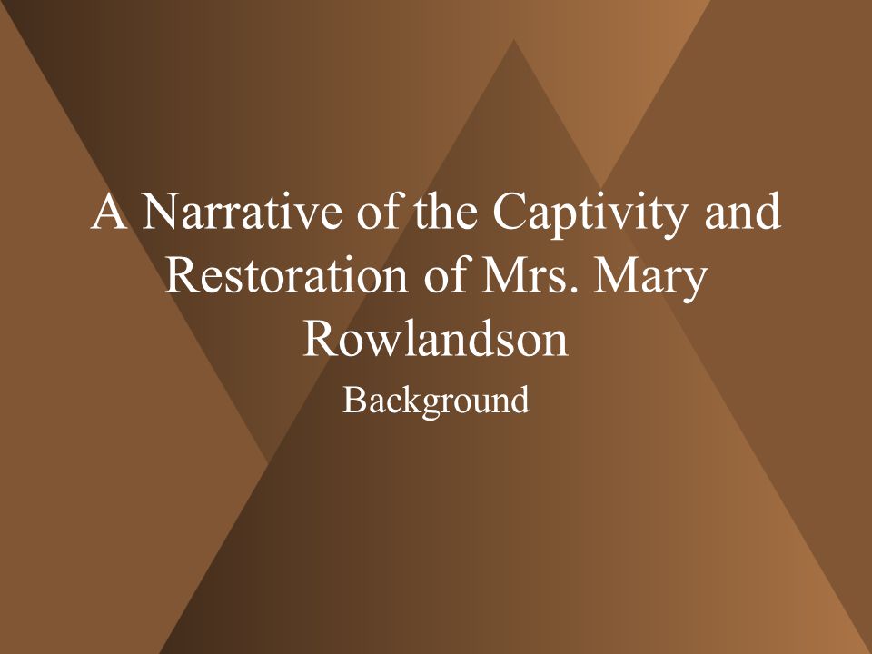 Reflection of Mary Rowlandson’s Captivity